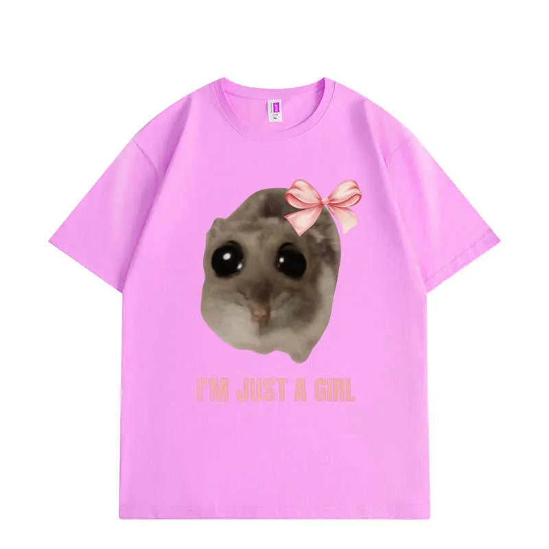 I'm Just A Girl Hamster Meme Graphic T Shirts Fashion Funny Short Sleeve T-shirt High Quality Cotton Oversized T-shirts Unisex