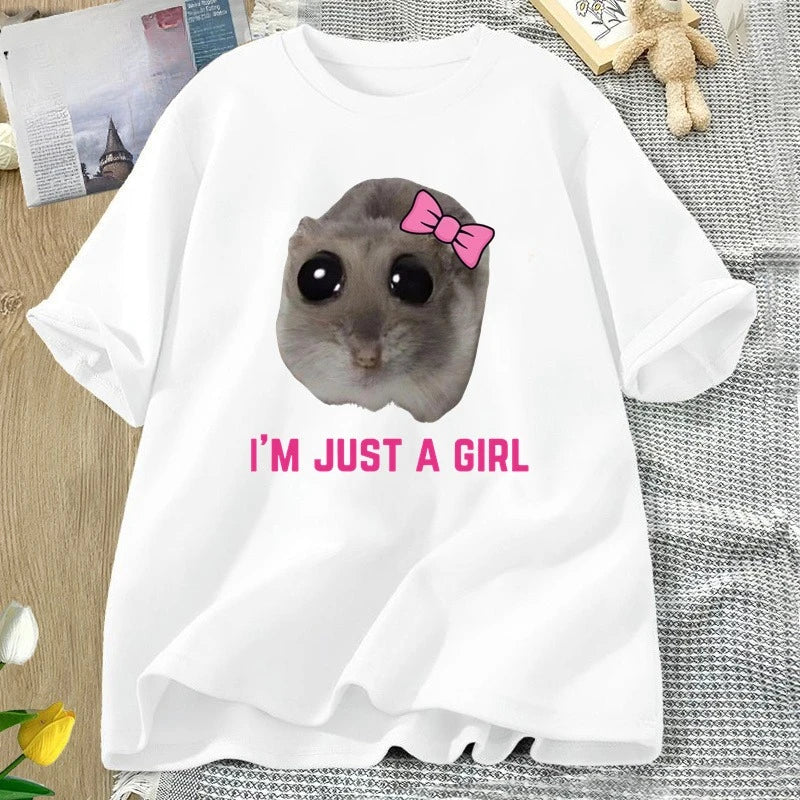 I'm Just A Girl Sad Hamster Meme T-Shirt Women Men Funny Silly T Shirts Cotton Short Sleeve Tees Unisex Fashion Streetwear Tops