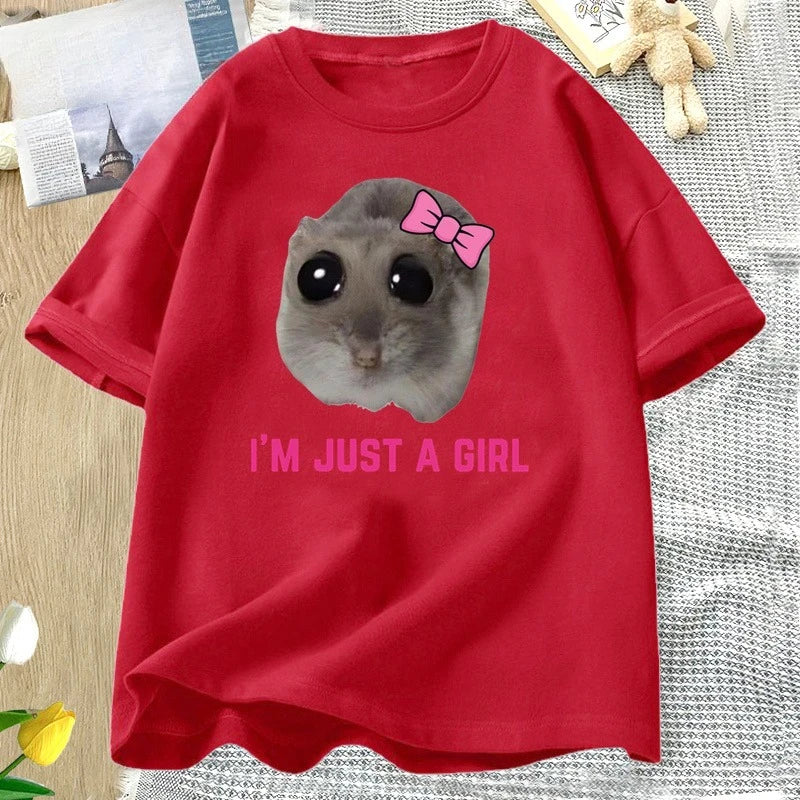 I'm Just A Girl Sad Hamster Meme T-Shirt Women Men Funny Silly T Shirts Cotton Short Sleeve Tees Unisex Fashion Streetwear Tops