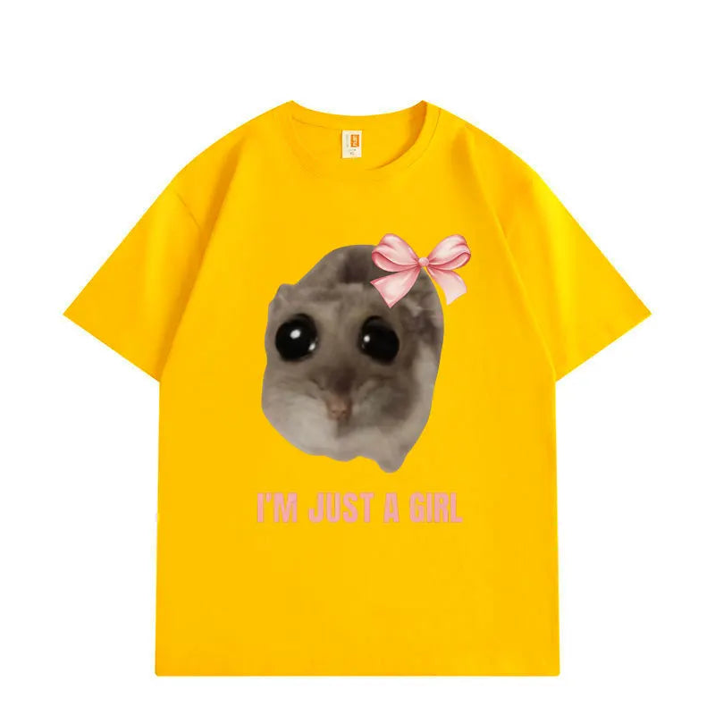 I'm Just A Girl Hamster Meme Graphic T Shirts Fashion Funny Short Sleeve T-shirt High Quality Cotton Oversized T-shirts Unisex