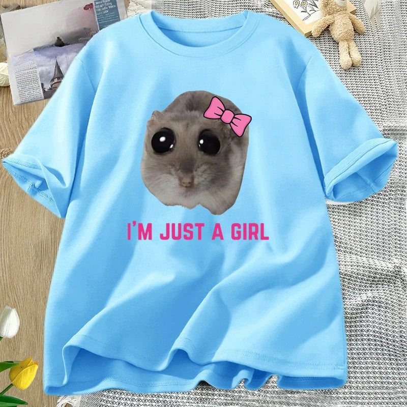 I'm Just A Girl Sad Hamster Meme T-Shirt Women Men Funny Silly T Shirts Cotton Short Sleeve Tees Unisex Fashion Streetwear Tops