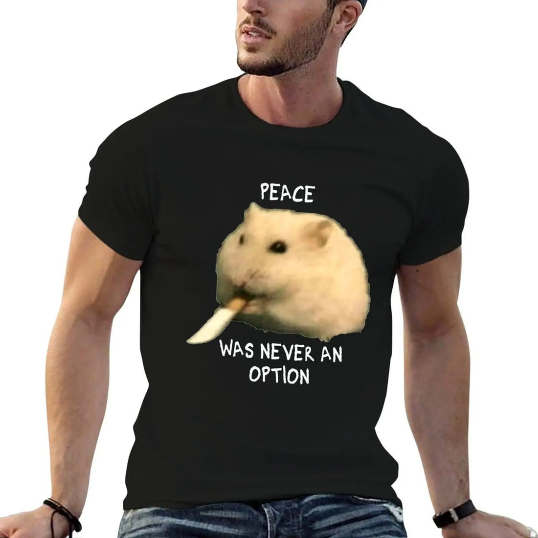 Hamster with knife - Peace was never an option T-Shirt printed t shirts for man cotton t shirt man T-Shirt