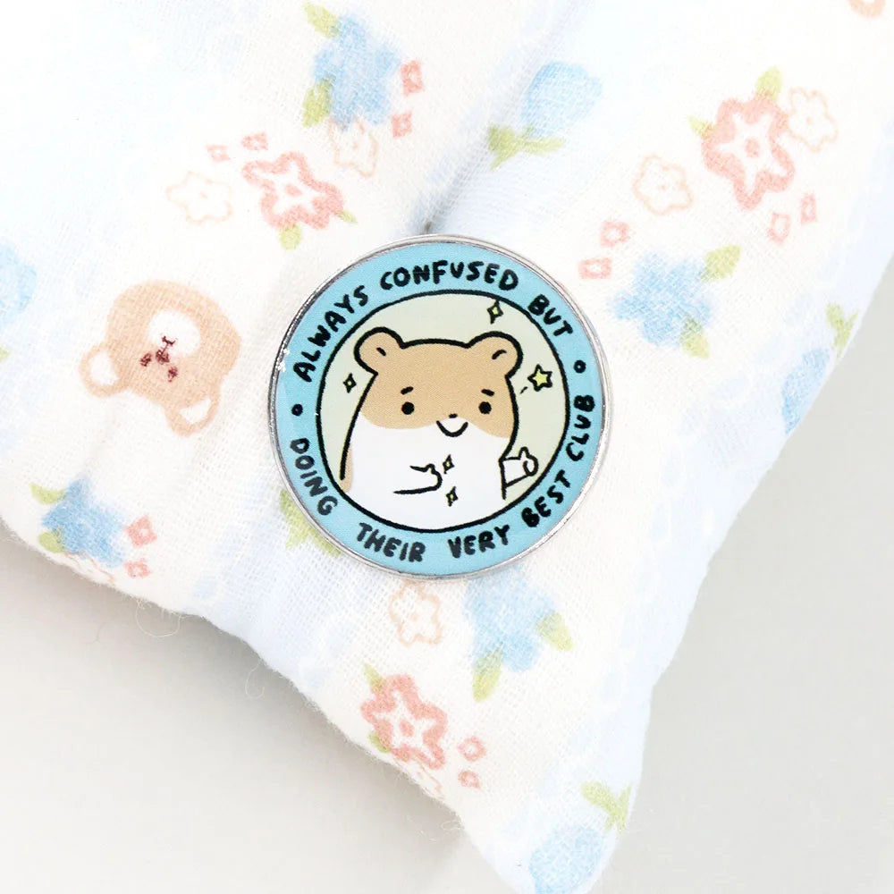 Always Confused But Doing Their Very Best Club Funny Cute Hamster Gift Adorable Kawaii Lapel Pin Decoration
