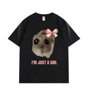 I'm Just A Girl Hamster Meme Graphic T Shirts Fashion Funny Short Sleeve T-shirt High Quality Cotton Oversized T-shirts Unisex