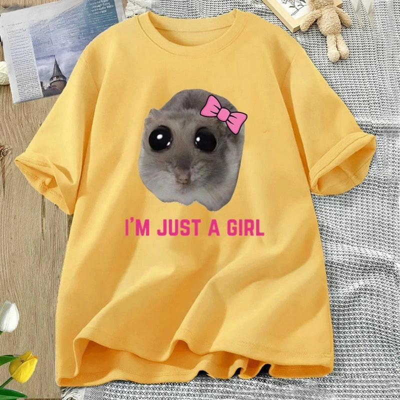 I'm Just A Girl Sad Hamster Meme T-Shirt Women Men Funny Silly T Shirts Cotton Short Sleeve Tees Unisex Fashion Streetwear Tops