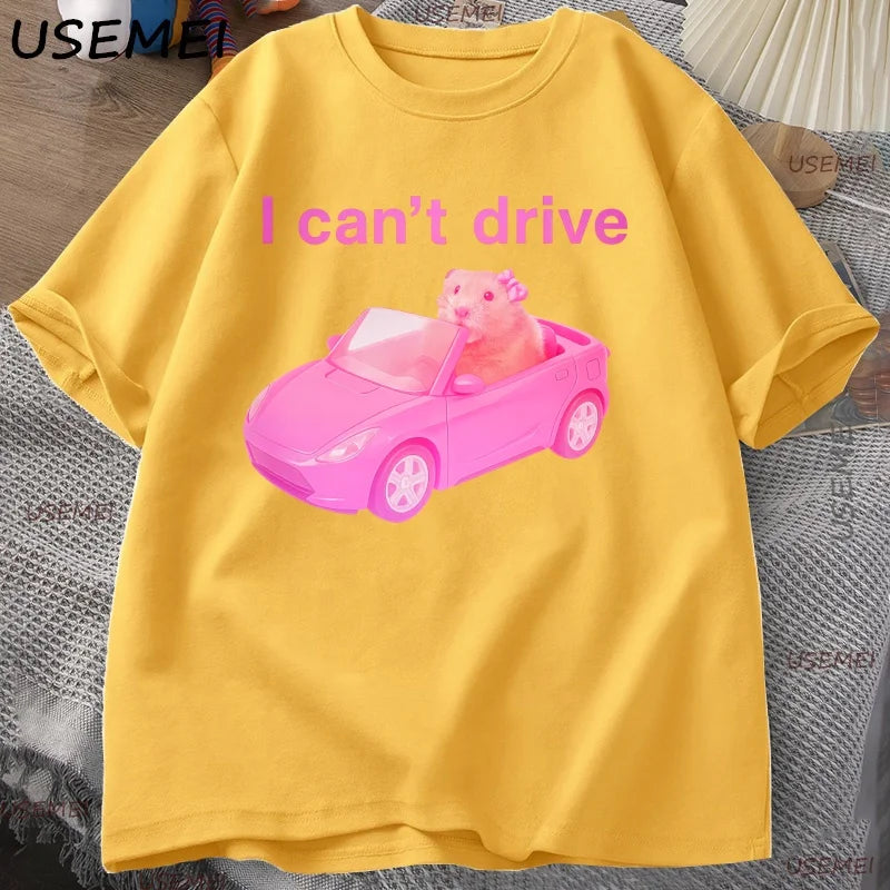 I Cant Drive Funny Hamster Meme T Shirt Men Women Casual Sad Hamster Crying Printed Tshirt Casual Cotton Round Neck Tees