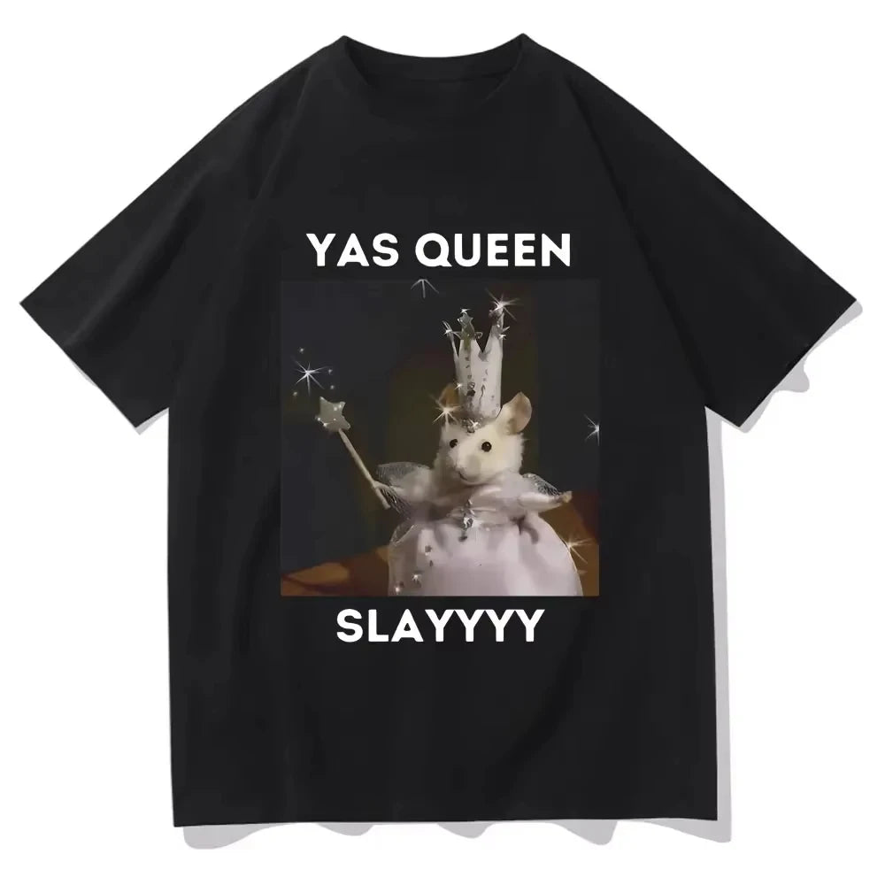Sad Hamster T-shirt Funny Yas Queen Slayyyy Rat T-shirt Casual Short Sleeve Summer Fashion Street Tshirt High Quality Girls Tees